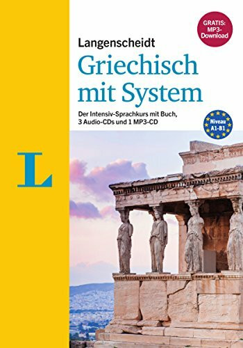 Langenscheidt Griechisch mit System - Sprachkurs für Anfänger und Forgeschrittene: Der Intensiv-Sprachkurs mit Buch, 3 Audio-CDs und 1 MP3-CD (Langenscheidt Sprachkurse mit System)