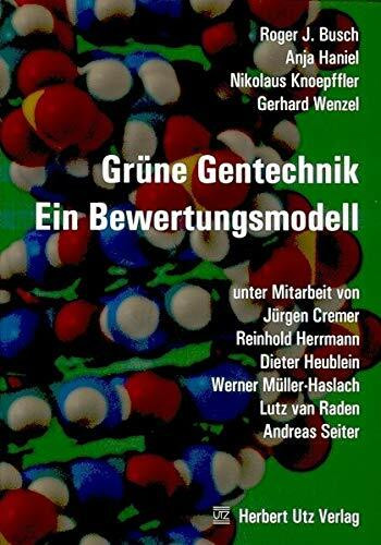 Grüne Gentechnik: Ein Bewertungsmodell (TTN-Akzente)