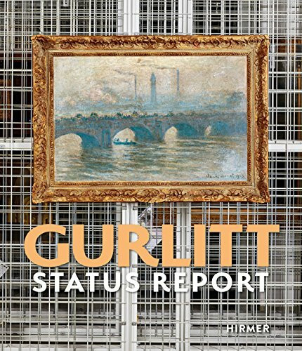Gurlitt: Status Report: Katalog zur Ausstellung in der Kunsthalle Bern und Kunst- und Ausstellungshalle der Bundesrepublik Deutschland, Bonn