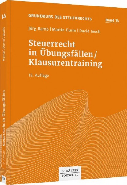 Steuerrecht in Übungsfällen / Klausurentraining