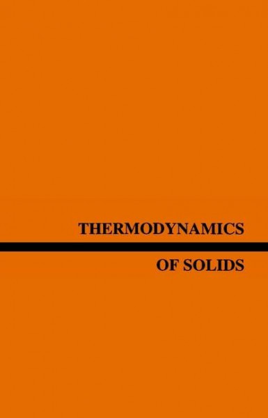 Thermodynamics of Solids (Wiley Series on the Science and Technology of Materials)