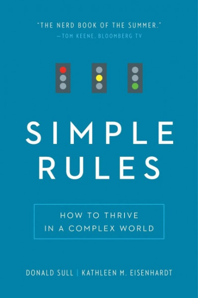 Simple Rules: How to Thrive in a Complex World