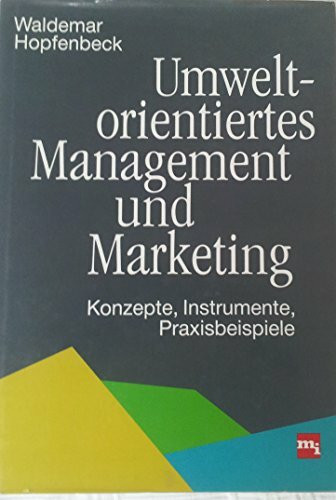 Umweltorientiertes Management und Marketing
