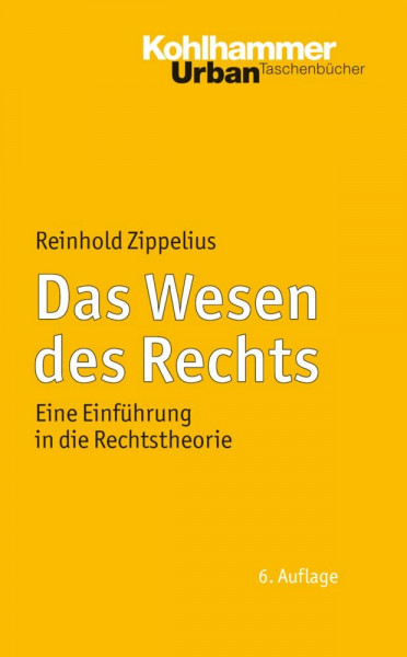 Das Wesen des Rechts: Eine Einführung in die Rechtstheorie (Urban-Taschenbücher, 723, Band 723)