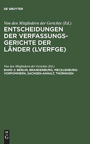 Berlin, Brandenburg, Mecklenburg-Vorpommern, Sachsen-Anhalt, Thüringen: 1.1. bis 31.12.1994 (Entscheidungen der Verfassungsgerichte der Länder (LVerfGE))