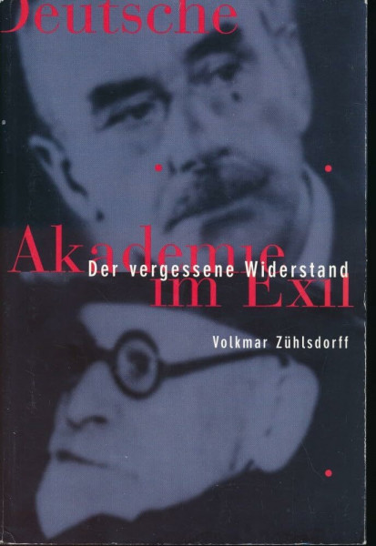 Deutsche Akademie im Exil: Der vergessene Widerstand