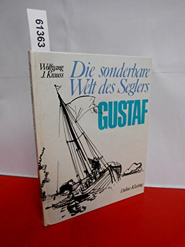 Die sonderbare Welt des Seglers Gustav