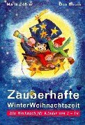 Zauberhafte WinterWeihnachtszeit: Ein Werkbuch für Kinder von 3-10