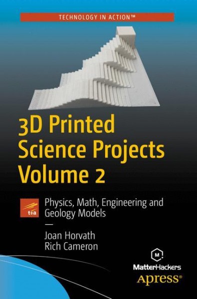 3D Printed Science Projects Volume 2