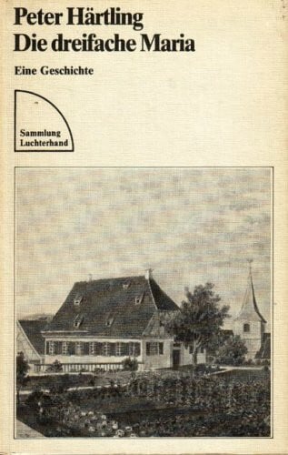 Die dreifache Maria eine Geschichte.