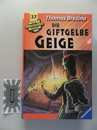 Die giftgelbe Geige (Die Knickerbocker-Bande, Band 37)