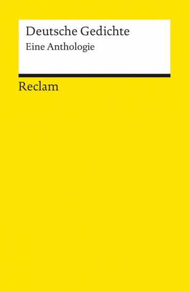 Deutsche Gedichte: Eine Anthologie (Reclams Universal-Bibliothek)