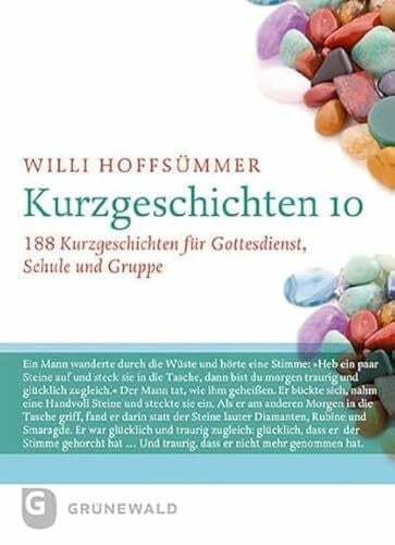 Kurzgeschichten 10: 188 Kurzgeschichten für Gottesdienst, Schule und Gruppe