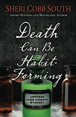 Death Can Be Habit-Forming: Another John Pickett Mystery Death Can Be Habit-Forming: Another John Pickett Mystery