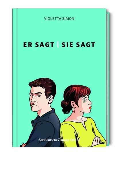 Er sagt, Sie sagt. Die beliebte SZ-Kolumne.: Beziehungsdramen in Dialogform zum Schmunzeln.