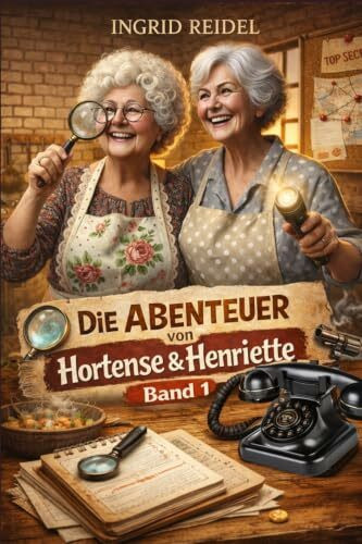 Die Abenteuer von Hortense und Henriette