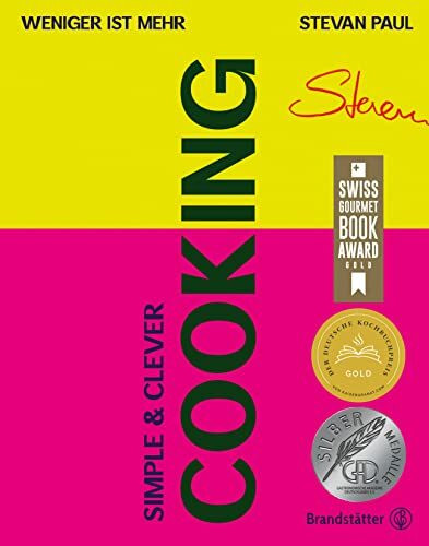 Simple & Clever Cooking: Weniger ist mehr. Moderne vegetarische Rezepte und schnelle Küche. Würzpasten, Leftover-Rezepte, Gemüse-Döner, Blitz-Flammkuchen und Bowls