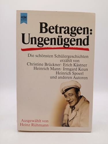 Betragen: Ungenügend. Die schönsten Schülergeschichten.