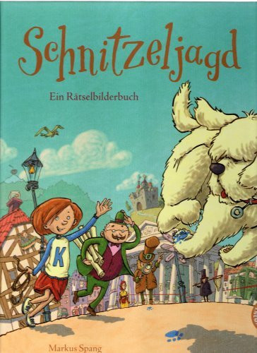 Schnitzeljagd: Ein Rätselbilderbuch