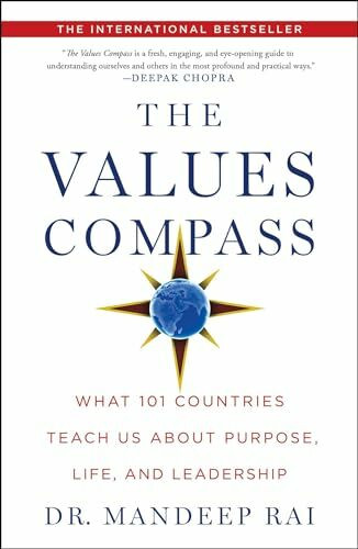 The Values Compass: What 101 Countries Teach Us About Purpose, Life, and Leadership