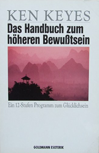 Das Handbuch zum höheren Bewußtsein