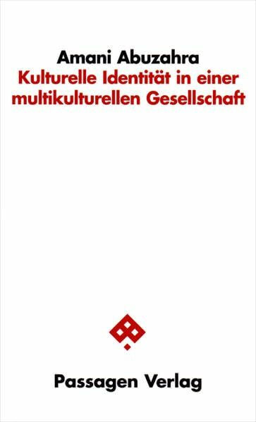 Kulturelle Identität in einer multikulturellen Gesellschaft (Passagen Philosophie)