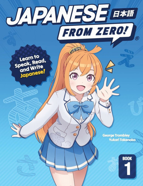 Japanese From Zero! 1: Proven Methods to Learn Japanese with integrated Workbook and Online Support