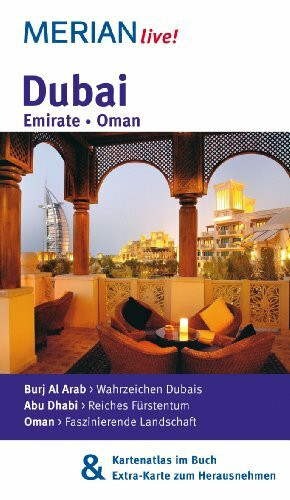 MERIAN live! Reiseführer Dubai Emirate Oman: MERIAN live! - Mit Kartenatlas im Buch und Extra-Karte zum Herausnehmen