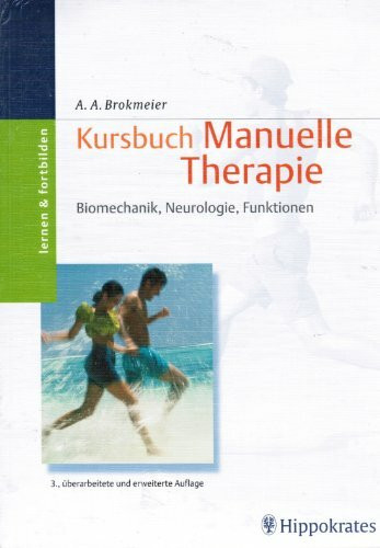 Kursbuch Manuelle Therapie: Biomechanik, Neurologie, Funktionen