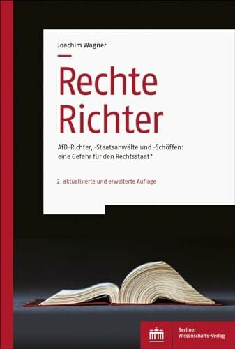 Rechte Richter: AfD-Richter, -Staatsanwälte und -Schöffen: eine Gefahr für den Rechtsstaat? Rechte Richter: AfD-Richter, -Staatsanwälte und -Schöffen: eine Gefahr für den Rechtsstaat?