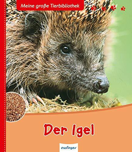 Meine große Tierbibliothek: Der Igel