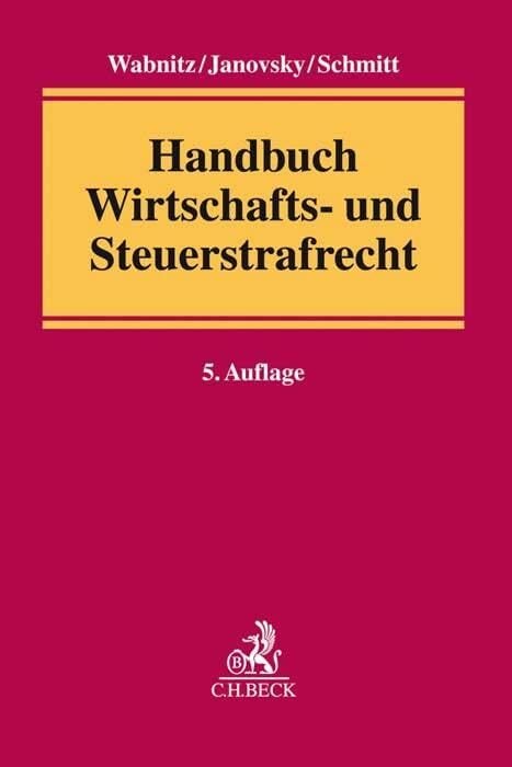 Handbuch Wirtschafts- und Steuerstrafrecht Handbuch Wirtschafts- und Steuerstrafrecht