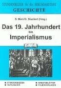 Geschichte, Das Neunzehnte Jahrhundert bis Imperialismus
