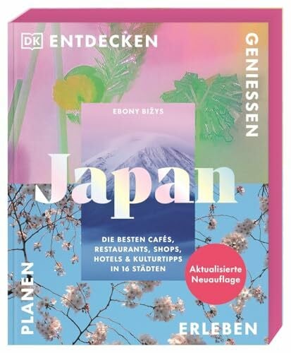 Japan Reiseführer: Die besten Cafés, Restaurants, Shops, Hotels & Kulturtipps in 16 Städten. Mit einzigartigen Insidertipps. Ein Geschenk-Buch für alle Japan-Fans
