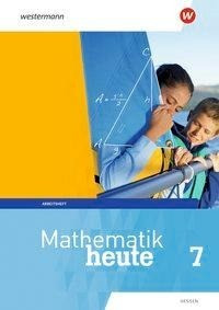 Mathematik heute 7. Arbeitsheft mit Lösungen. Hessen