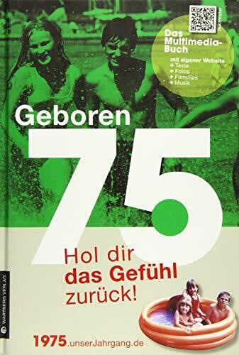 Geboren 1975 - Hol dir das Gefühl zurück!: Hol dir das Gefühl zurück! (Geboren 19xx - Hol dir das Gefühl zurück!)