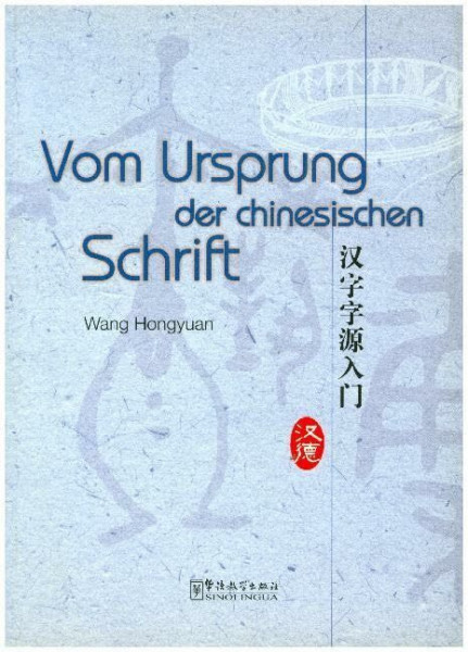 Vom Ursprung der chinesischen Schrift