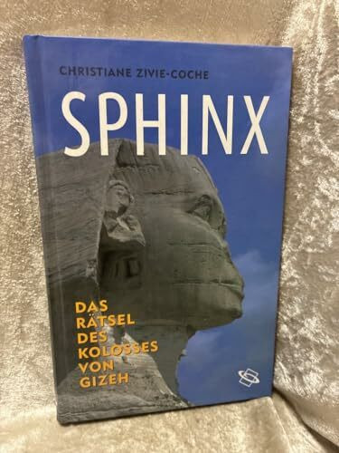 Sphinx. Das Rätsel des Koloss von Gizeh.: Das Rätsel des Kolosses von Gizeh