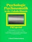 Psychologie und Psychosomatik in der Zahnheilkunde