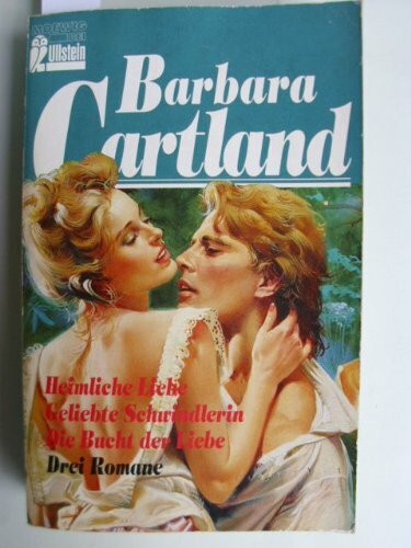 Heimliche Liebe. Geliebte Schwindlerin. Die Bucht der Liebe: 3 Romane in 1 Bd.