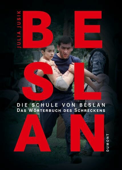 Die Schule von Beslan: Das Wörterbuch des Schreckens: Das Wörterbuch des Schreckens. Mit e. Vorw. v. Swetlana Alexijewitsch