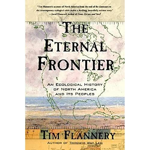 Grove Atlantic The Eternal Frontier, An Ecological History Of North America And Its Peoples