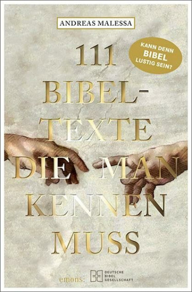 111 Bibeltexte, die man kennen muss: Kann denn Bibel lustig sein?