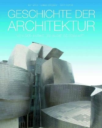 Geschichte der Architektur: Von der Antike bis zum 21. Jahrhundert