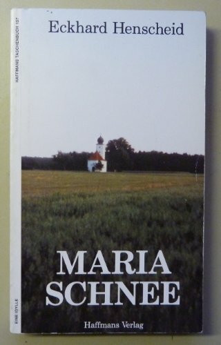 Maria Schnee: Eine Idylle