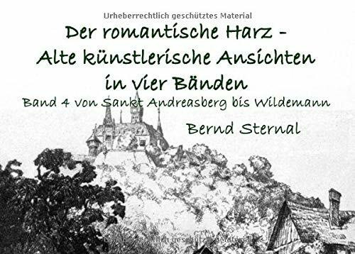 Der romantische Harz - Alte künstlerische Ansichten in vier Bänden