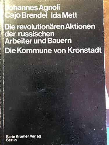 Die revolutionären Aktionen der russischen Arbeiter und Bauern. Die Kommune von Kronstadt