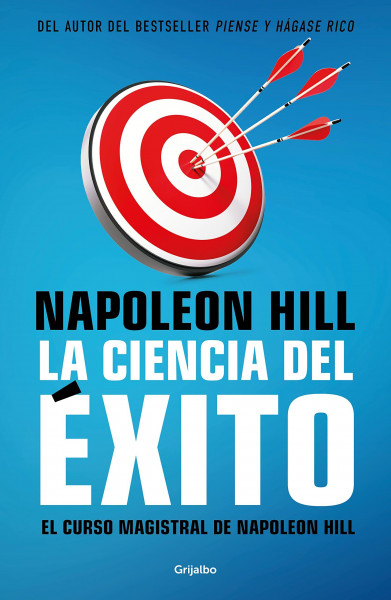 La Ciencia del Éxito/ Napoleon Hill's Master Course. the Original Science of Suc Cess