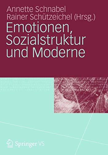 Emotionen, Sozialstruktur und Moderne