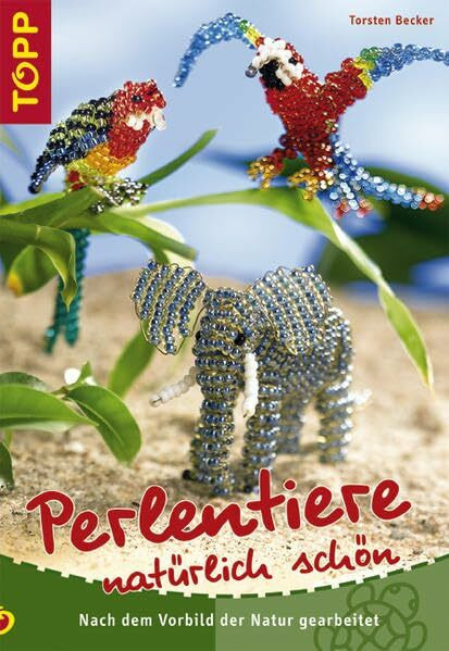 Perlentiere natürlich schön: Nach dem Vorbild der Natur gearbeitet